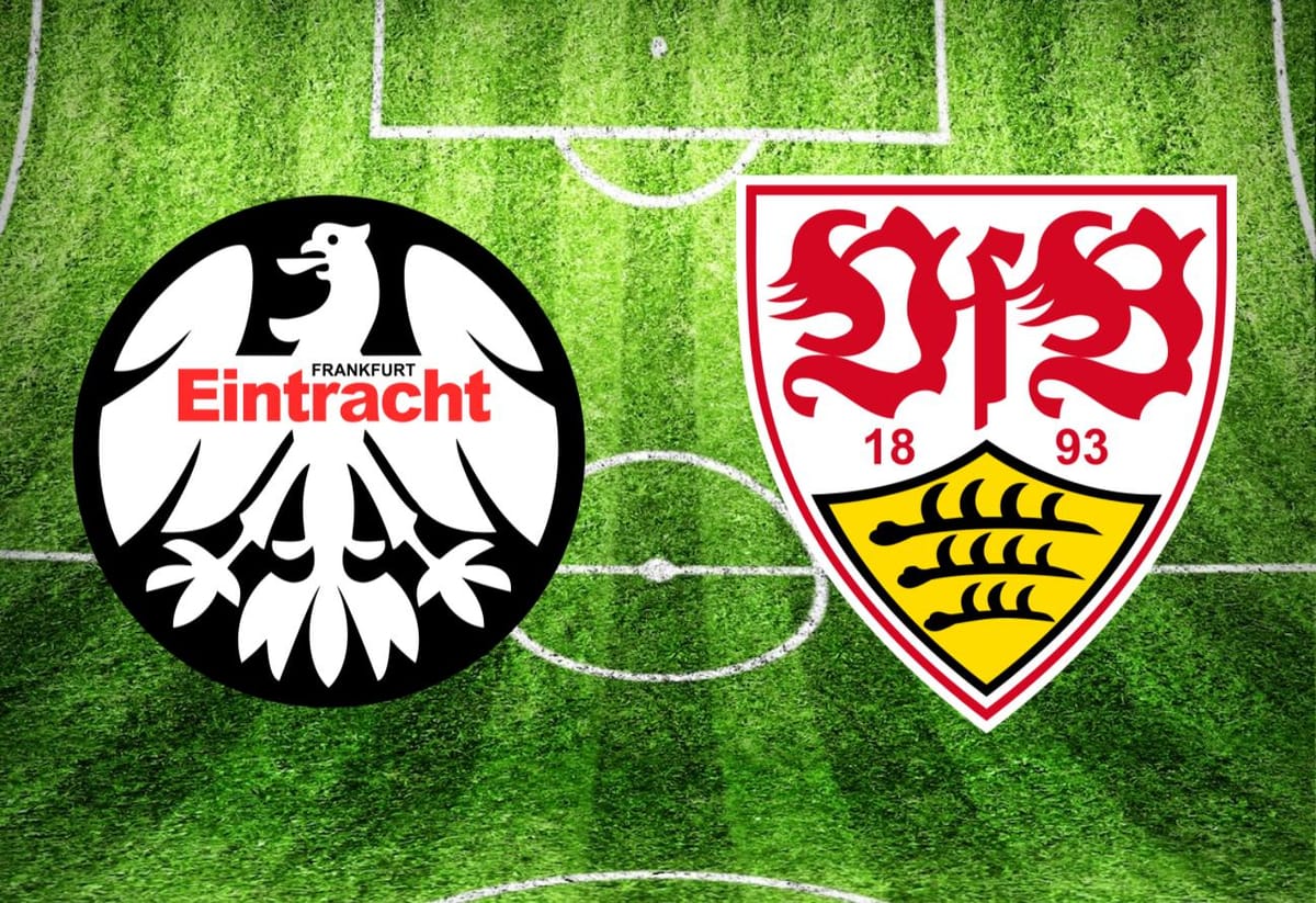 Eintracht Frankfurt – VfB Stuttgart im TV: Anstoßzeit, Sender und Statistik