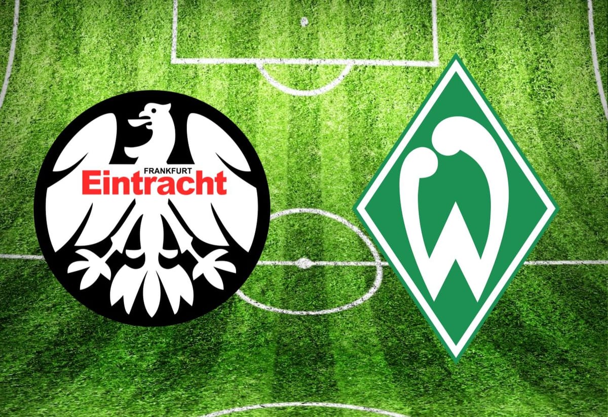 Eintracht Frankfurt – Werder Bremen im TV: Anstoßzeit, Sender und Statistik