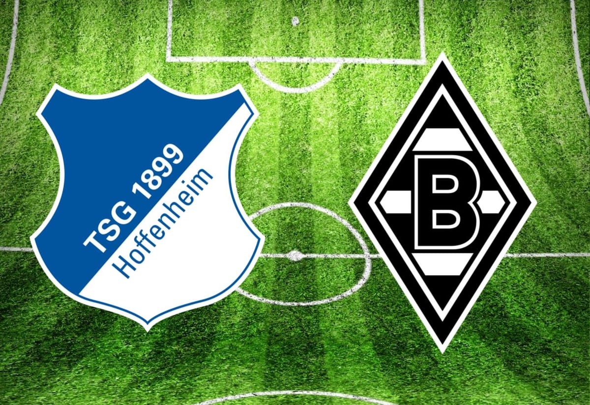 TSG Hoffenheim – Borussia Mönchengladbach im TV: Anstoßzeit, Sender und Statistik