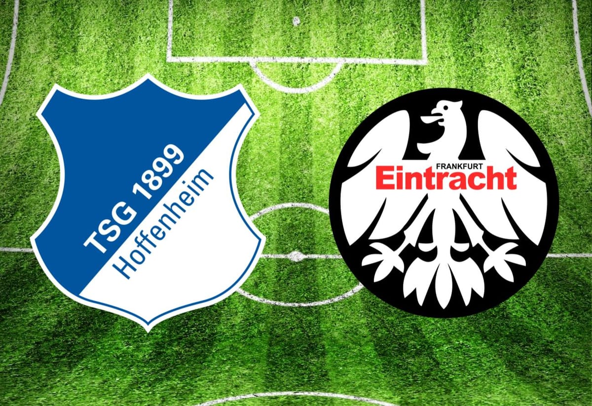 TSG Hoffenheim – Eintracht Frankfurt im TV: Anstoßzeit, Sender und Statistik
