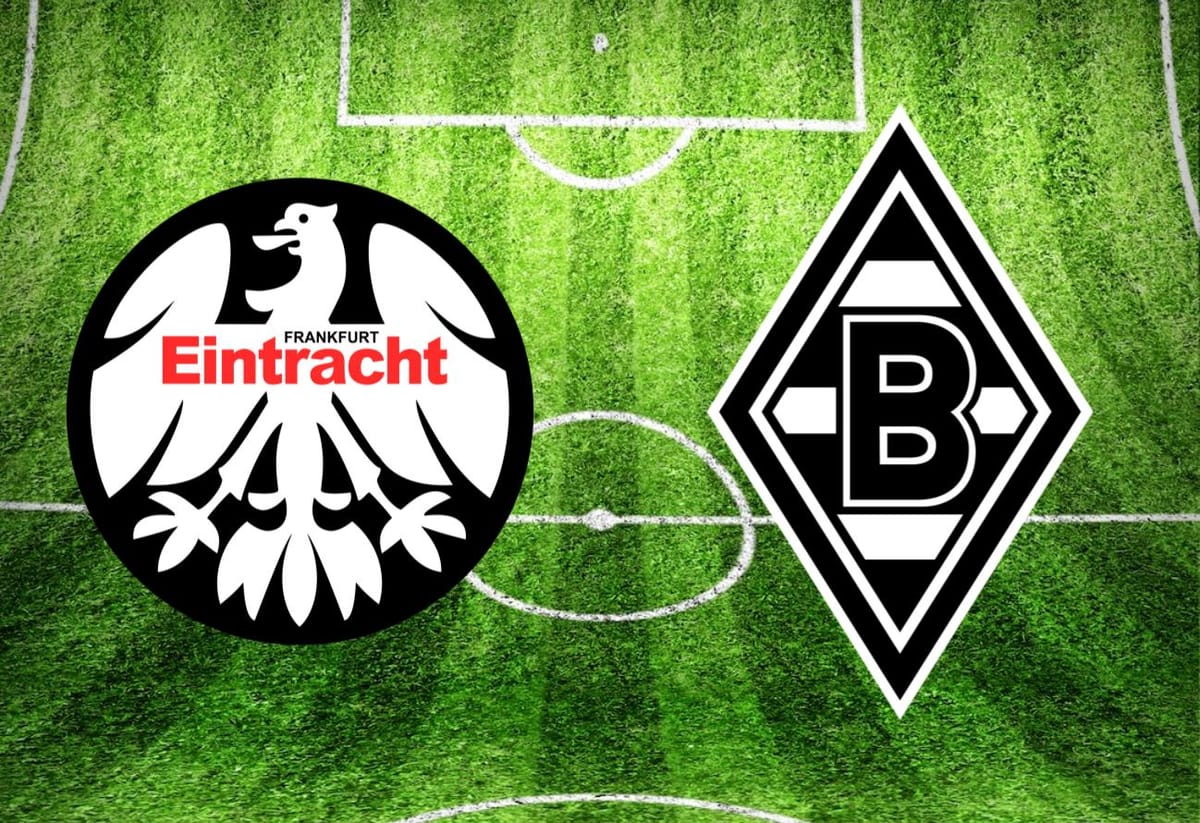 Eintracht Frankfurt – Borussia Mönchengladbach im TV: Anstoßzeit, Sender und Statistik