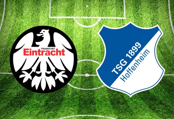 Eintracht Frankfurt – TSG Hoffenheim im TV: Anstoßzeit, Sender und Statistik