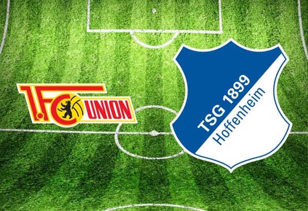Union Berlin – TSG Hoffenheim im TV: Anstoßzeit, Sender und Statistik